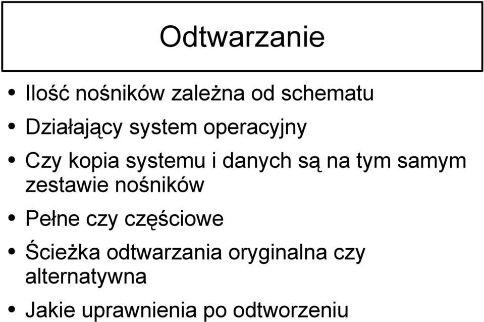 samym zestawie nośników Pełne czy częściowe Ścieżka