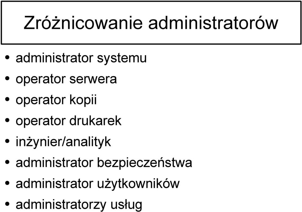 drukarek inżynier/analityk administrator