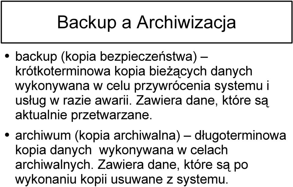 Zawiera dane, które są aktualnie przetwarzane.