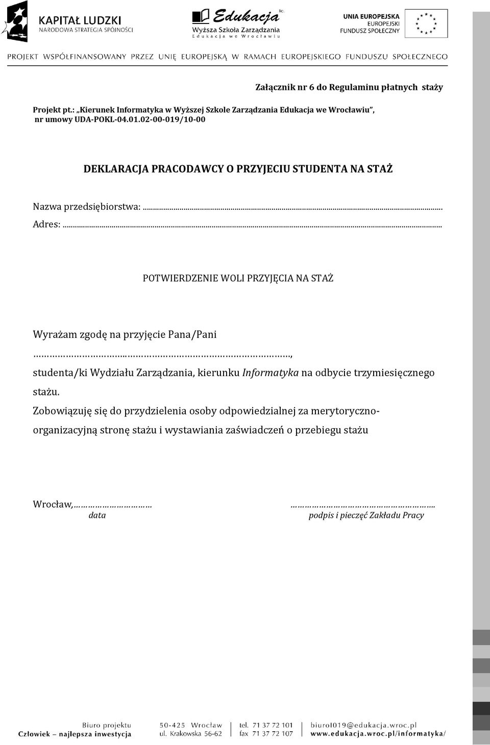 .. POTWIERDZENIE WOLI PRZYJĘCIA NA STAŻ Wyrażam zgodę na przyjęcie Pana/Pani.