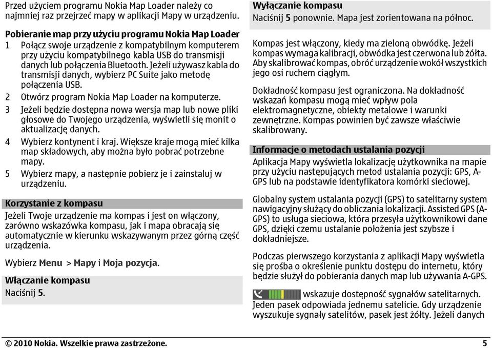 Jeżeli używasz kabla do transmisji danych, wybierz PC Suite jako metodę połączenia USB. 2 Otwórz program Nokia Map Loader na komputerze.