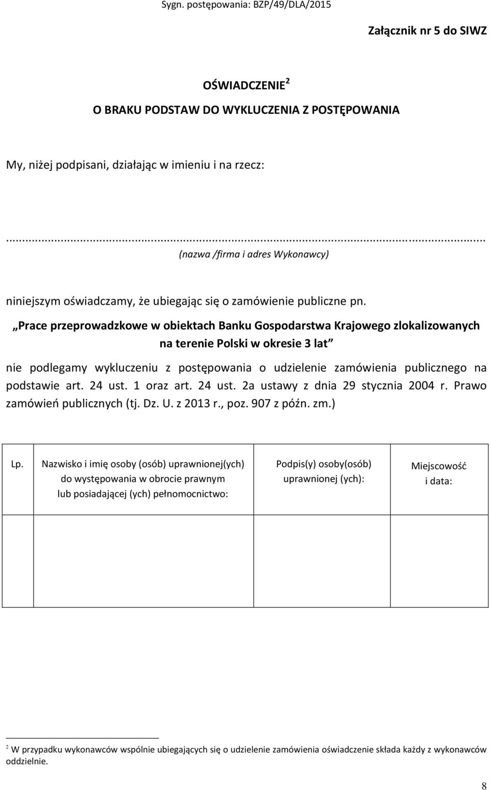 Prace przeprowadzkowe w obiektach Banku Gospodarstwa Krajowego zlokalizowanych na terenie Polski w okresie 3 lat nie podlegamy wykluczeniu z postępowania o udzielenie zamówienia publicznego na