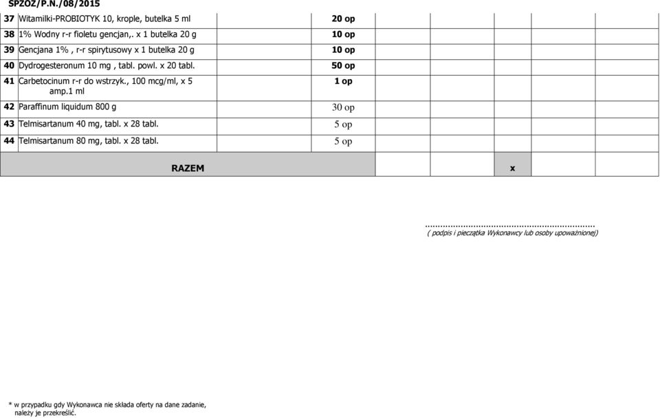 x 20 tabl. 50 op 41 Carbetocinum r-r do wstrzyk., 100 mcg/ml, x 5 amp.