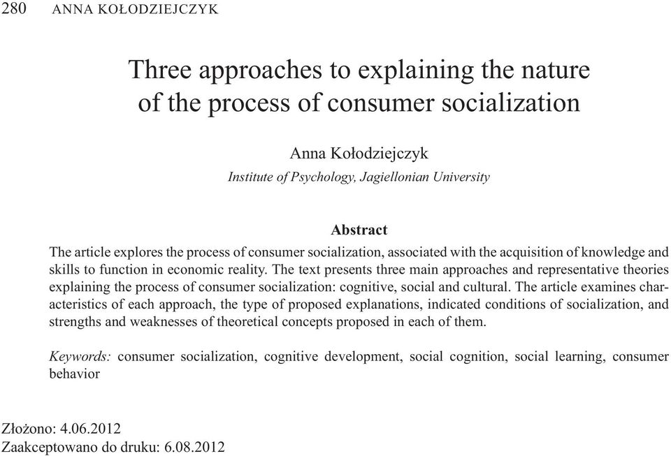 The text presents three main approaches and representative theories explaining the process of consumer socialization: cognitive, social and cultural.