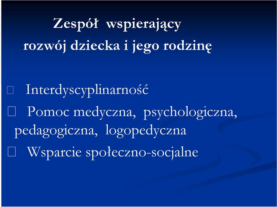 Pomoc medyczna, psychologiczna,