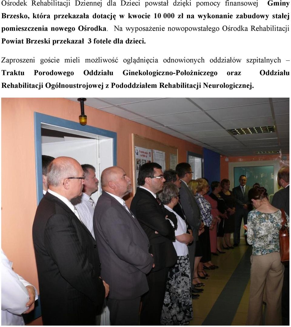 Na wyposażenie nowopowstałego Ośrodka Rehabilitacji Powiat Brzeski przekazał 3 fotele dla dzieci.