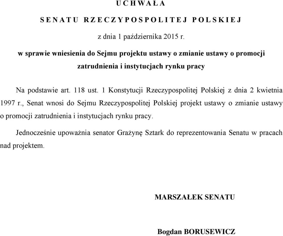 1 Konstytucji Rzeczypospolitej Polskiej z dnia 2 kwietnia 1997 r.