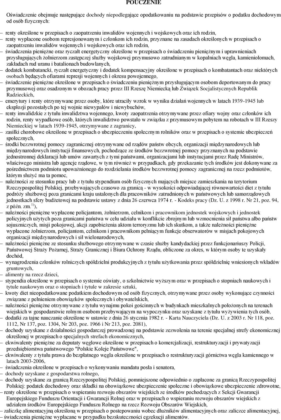 oraz ich rodzin, świadczenia pieniężne oraz ryczałt energetyczny określone w przepisach o świadczeniu pieniężnym i uprawnieniach przysługujących żołnierzom zastępczej służby wojskowej przymusowo