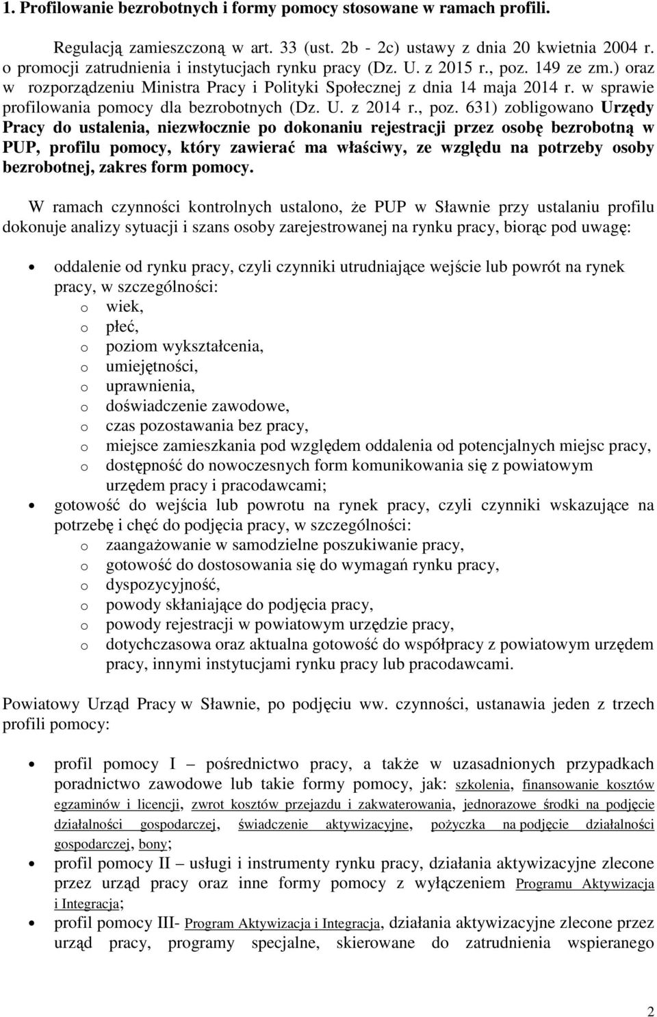 w sprawie profilowania pomocy dla bezrobotnych (Dz. U. z 2014 r., poz.