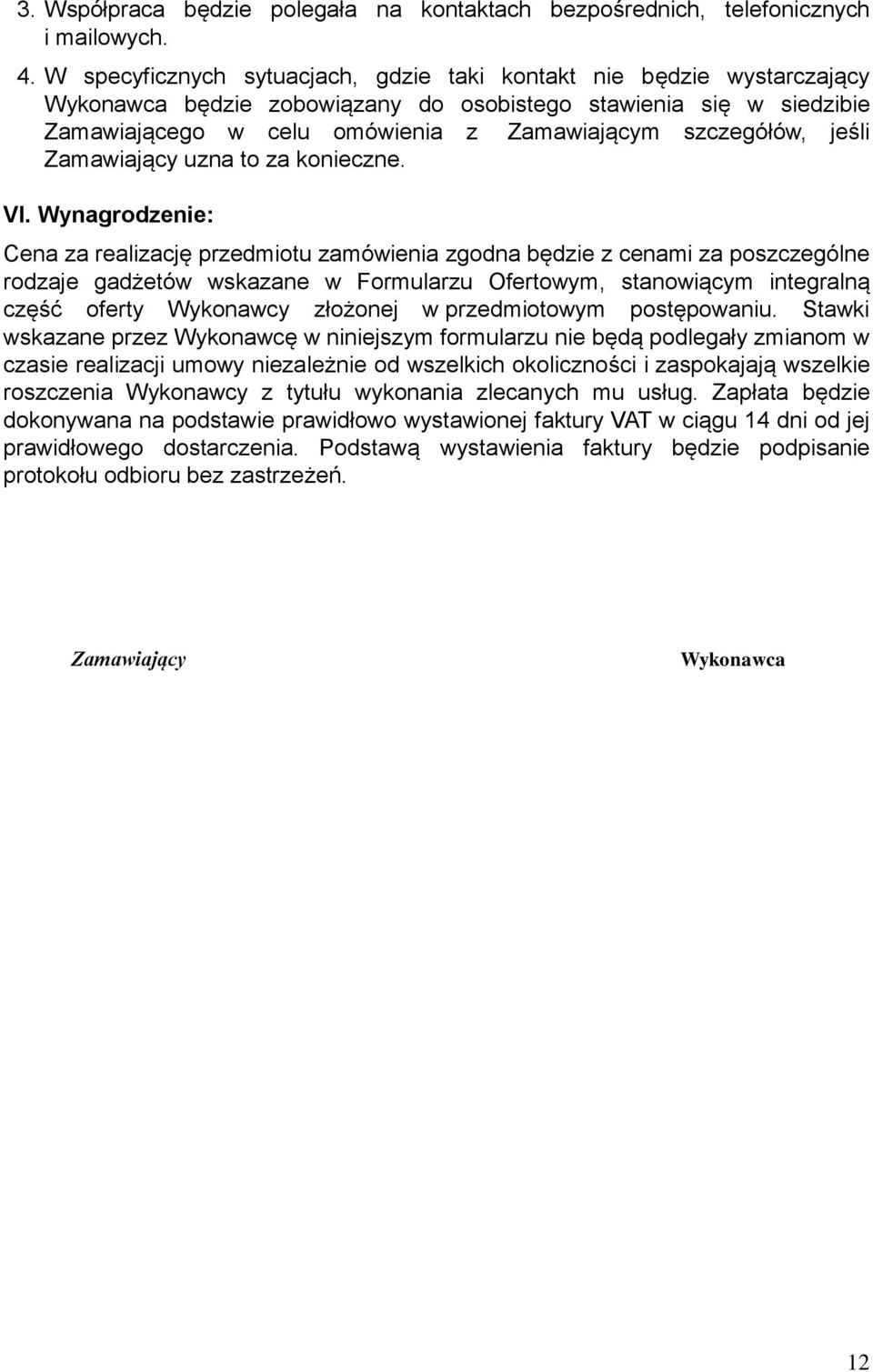 jeśli Zamawiający uzna to za konieczne. VI.