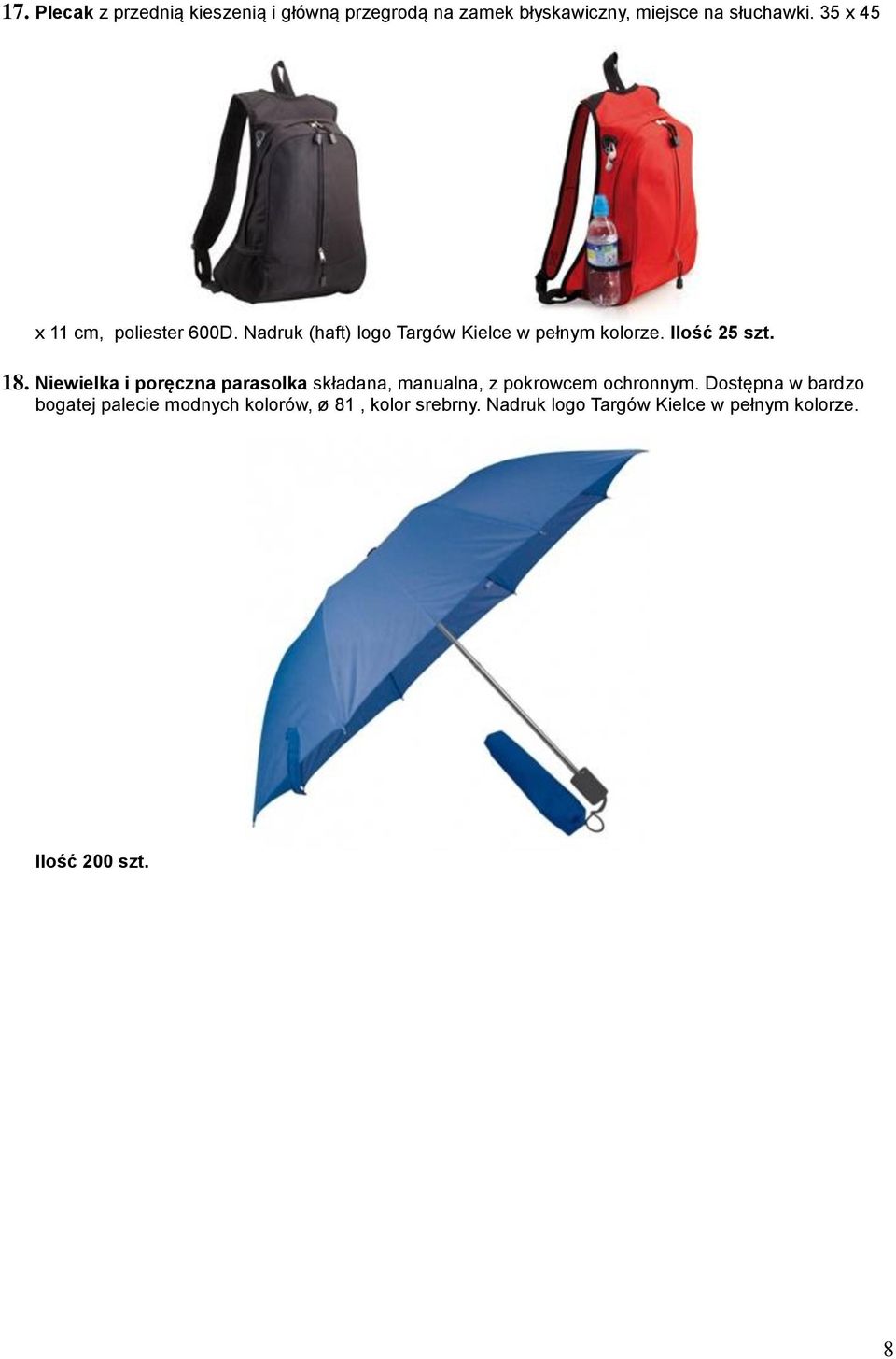 Niewielka i poręczna parasolka składana, manualna, z pokrowcem ochronnym.
