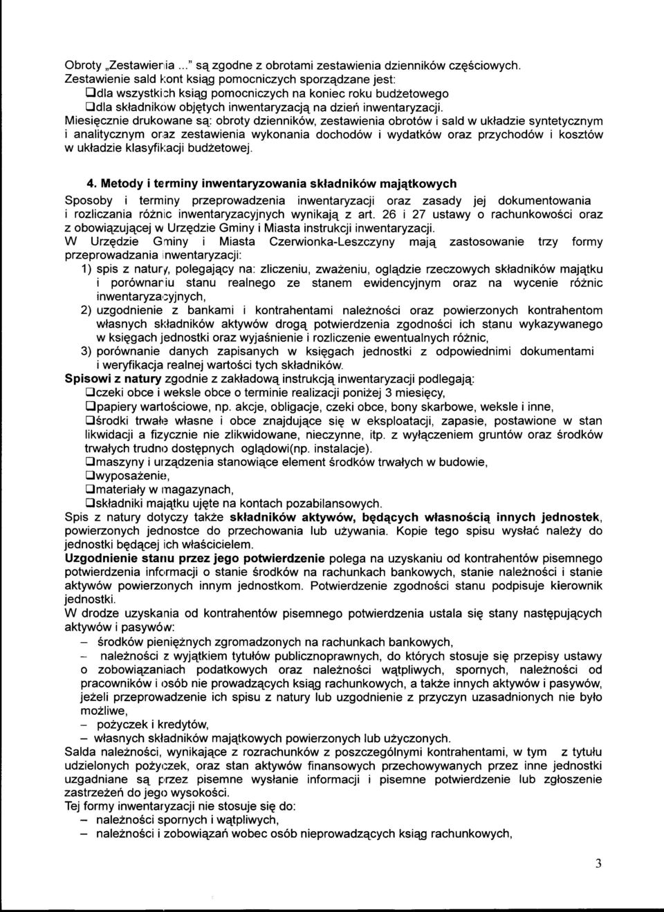 Miesiqcznie drukowane s4 obroty dziennikow, zestawienia obrot6w i sald w ukladzie syntetycznym i analitycznyfft on72 zestawienia wykonania dochodow i wydatkow oraz przychod6w i kosztow w ukladzie