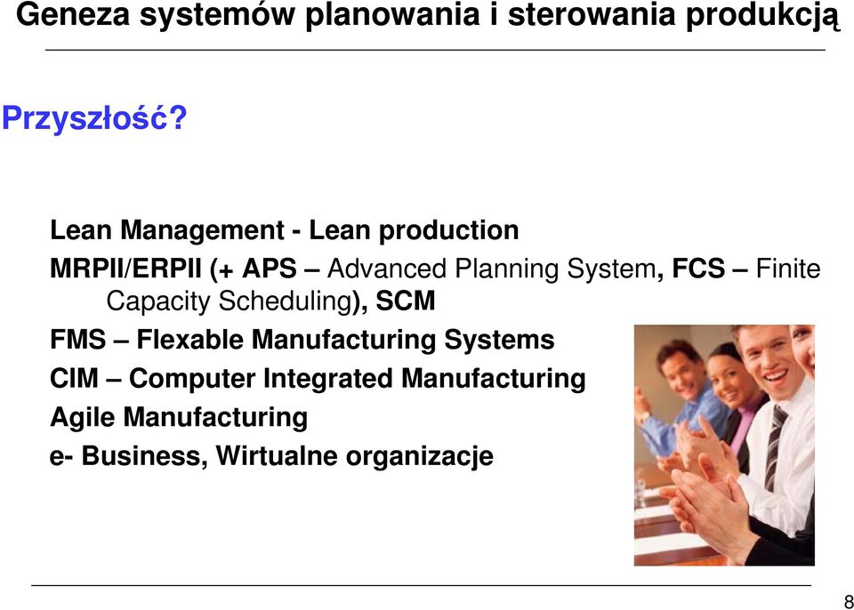 System, FCS Finite Capacity Scheduling), SCM FMS Flexable Manufacturing