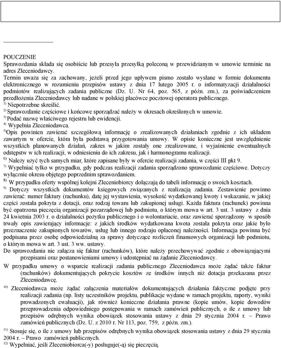 U. Nr 64, p. 565, późn. m.), a pśiadceniem predłżenia Zlecenidacy lub nadane plskiej placóce pctej peratra publicneg. 1) Nieptrebne skreślić.