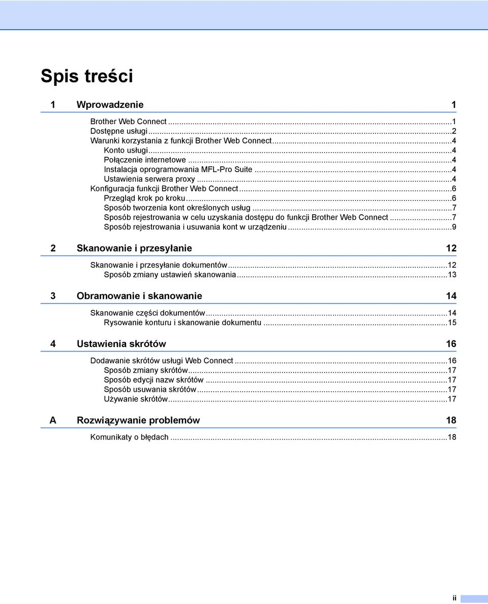..7 Sposób rejestrowania w celu uzyskania dostępu do funkcji Brother Web Connect...7 Sposób rejestrowania i usuwania kont w urządzeniu.