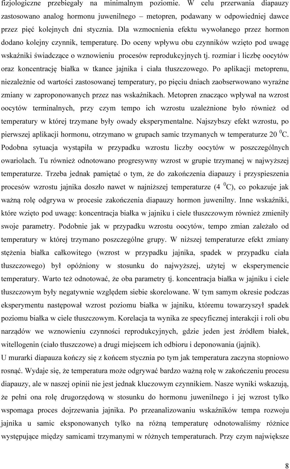 rozmiar i liczbę oocytów oraz koncentrację białka w tkance jajnika i ciała tłuszczowego.