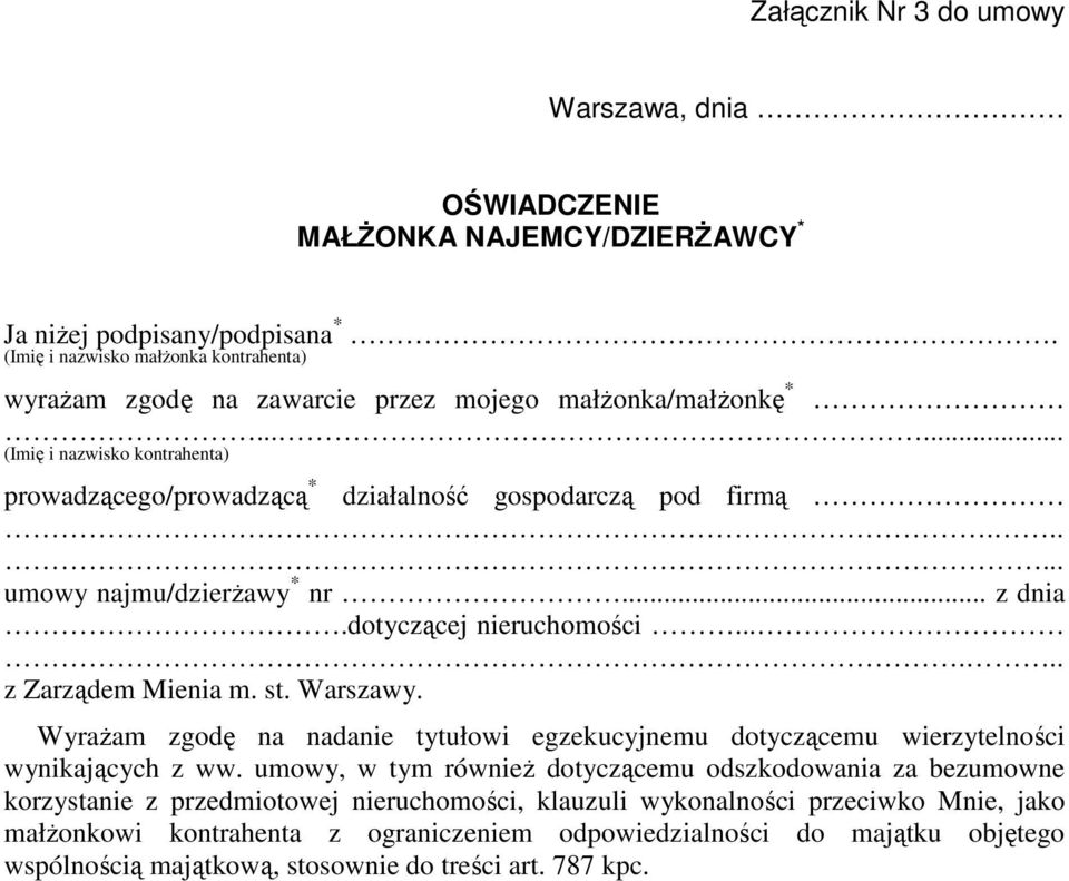 ..... umowy najmu/dzierżawy * nr... z dnia.dotyczącej nieruchomości...... z Zarządem Mienia m. st. Warszawy.