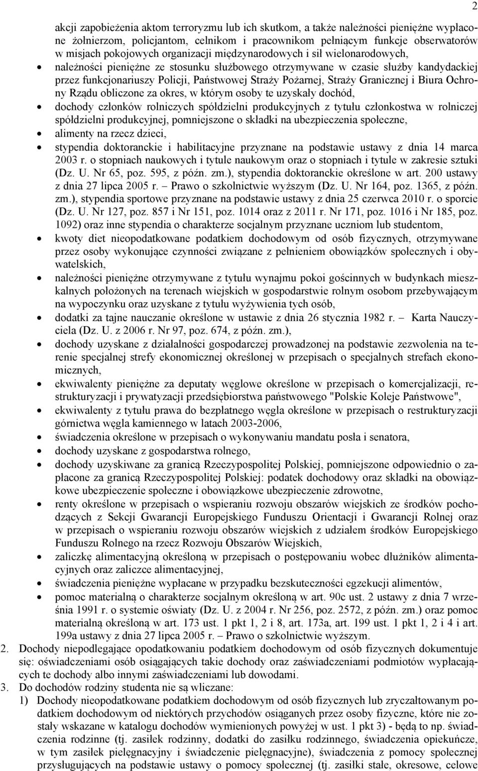 Straży Granicznej i Biura Ochrony Rządu obliczone za okres, w którym osoby te uzyskały dochód, dochody członków rolniczych spółdzielni produkcyjnych z tytułu członkostwa w rolniczej spółdzielni