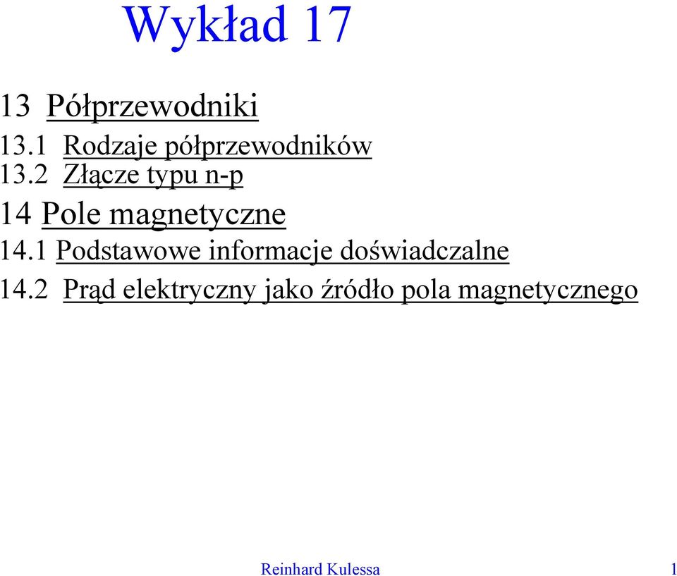 2 Złącze typu n-p 14 Pole magnetyczne 14.