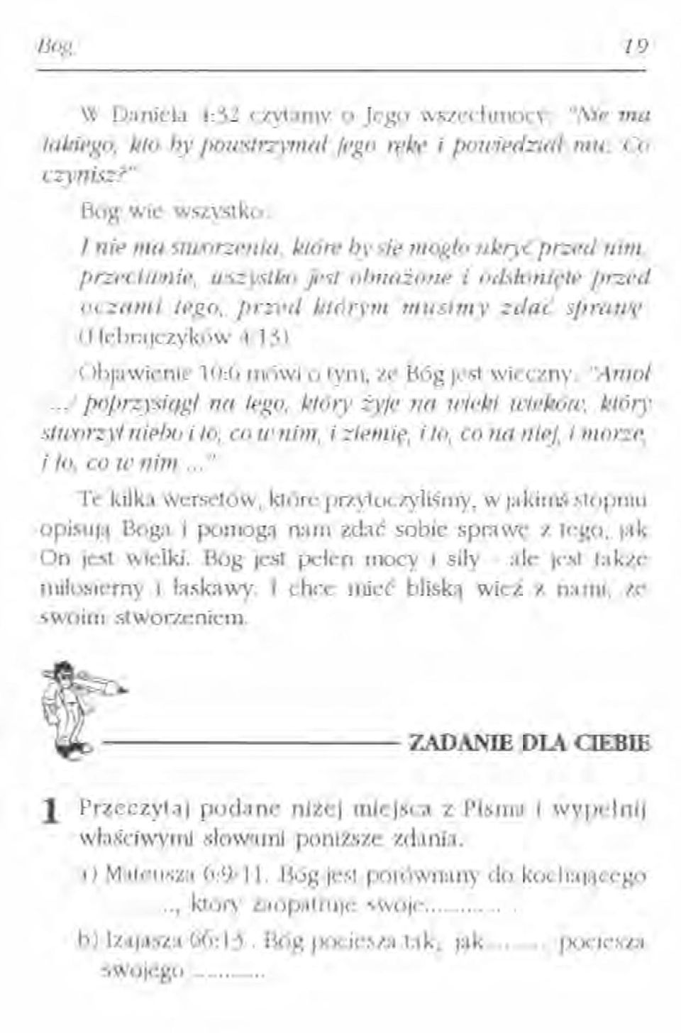 ..1 poprzysiągł na tego, klrjiy żyje na wieki wieków, klóry slworzył niebo i lo, co w nim, i ziemię, i to, co na niej, i morze, i to, co w nim.
