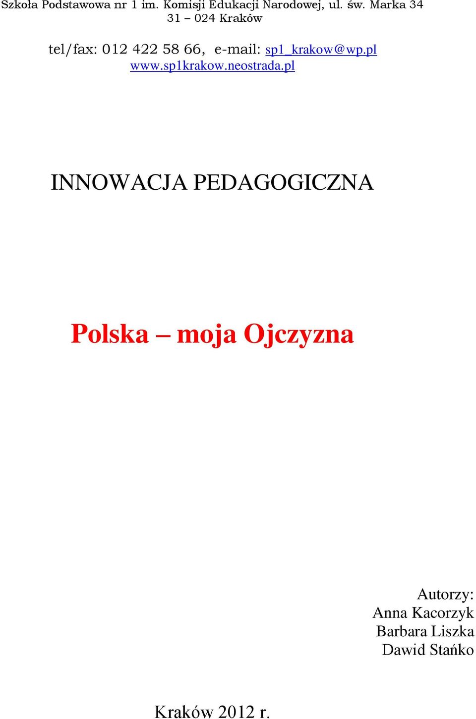 sp1_krakow@wp.pl www.sp1krakow.neostrada.