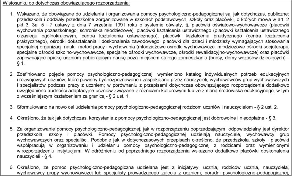 szkoły oraz placówki, o których mowa w art. 2 pkt 3, 3a, 5 i 7 ustawy z dnia 7 września 1991 roku o systemie oświaty, tj.