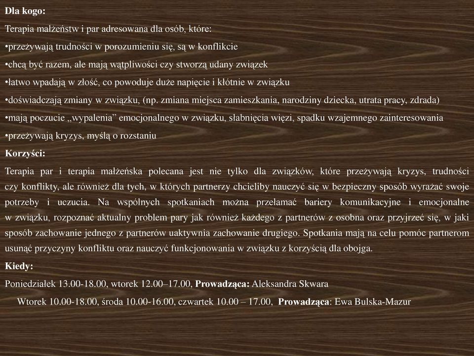 zmiana miejsca zamieszkania, narodziny dziecka, utrata pracy, zdrada) mają poczucie wypalenia emocjonalnego w związku, słabnięcia więzi, spadku wzajemnego zainteresowania przeżywają kryzys, myślą o