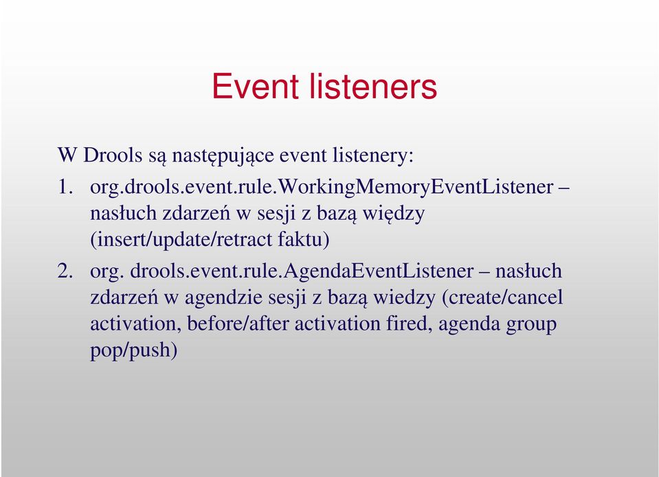 faktu) 2. org. drools.event.rule.