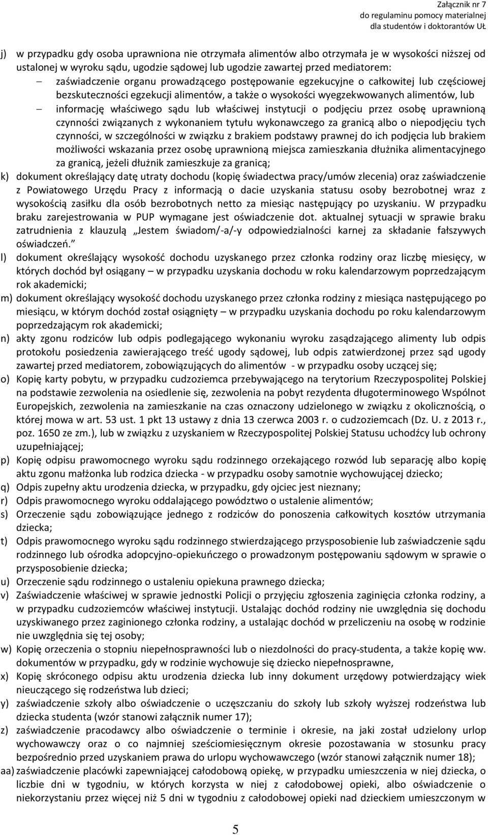 właściwej instytucji o podjęciu przez osobę uprawnioną czynności związanych z wykonaniem tytułu wykonawczego za granicą albo o niepodjęciu tych czynności, w szczególności w związku z brakiem podstawy