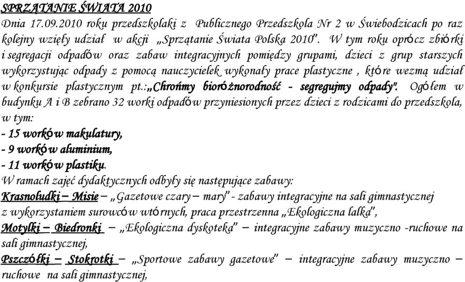 udział w konkursie plastycznym pt.: Chrońmy bioróżnorodność - segregujmy odpady".