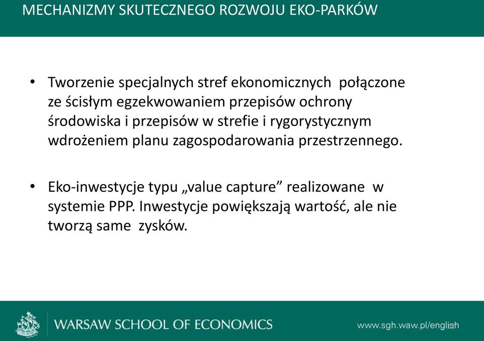 rygorystycznym wdrożeniem planu zagospodarowania przestrzennego.