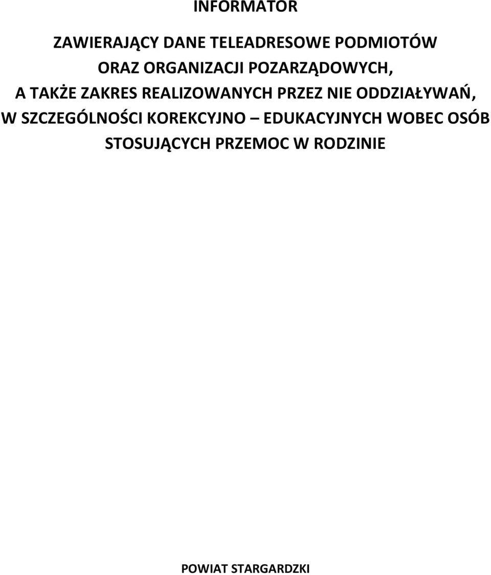 PRZEZ NIE ODDZIAŁYWAŃ, W SZCZEGÓLNOŚCI KOREKCYJNO