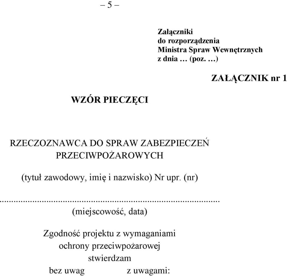 PRZECIWPOŻAROWYCH (tytuł zawodowy, imię i nazwisko) Nr upr. (nr).