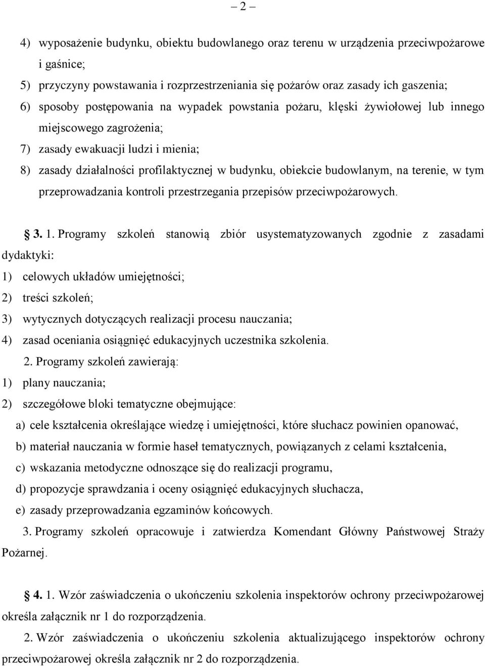 budowlanym, na terenie, w tym przeprowadzania kontroli przestrzegania przepisów przeciwpożarowych. 3. 1.