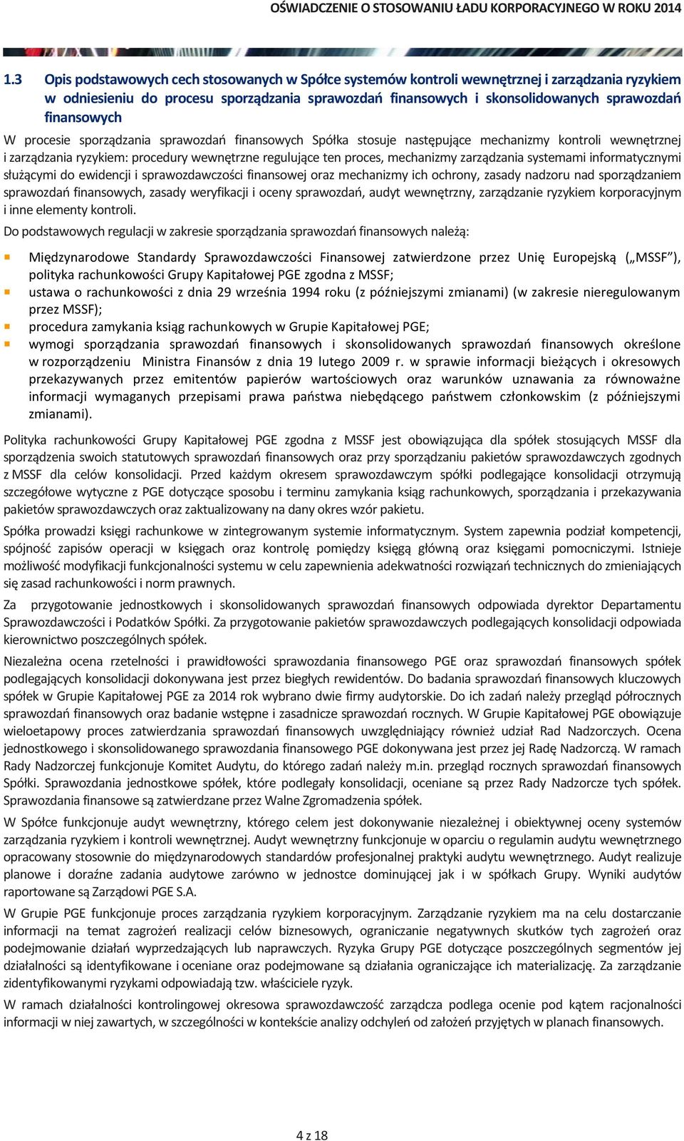 zarządzania systemami informatycznymi służącymi do ewidencji i sprawozdawczości finansowej oraz mechanizmy ich ochrony, zasady nadzoru nad sporządzaniem sprawozdań finansowych, zasady weryfikacji i