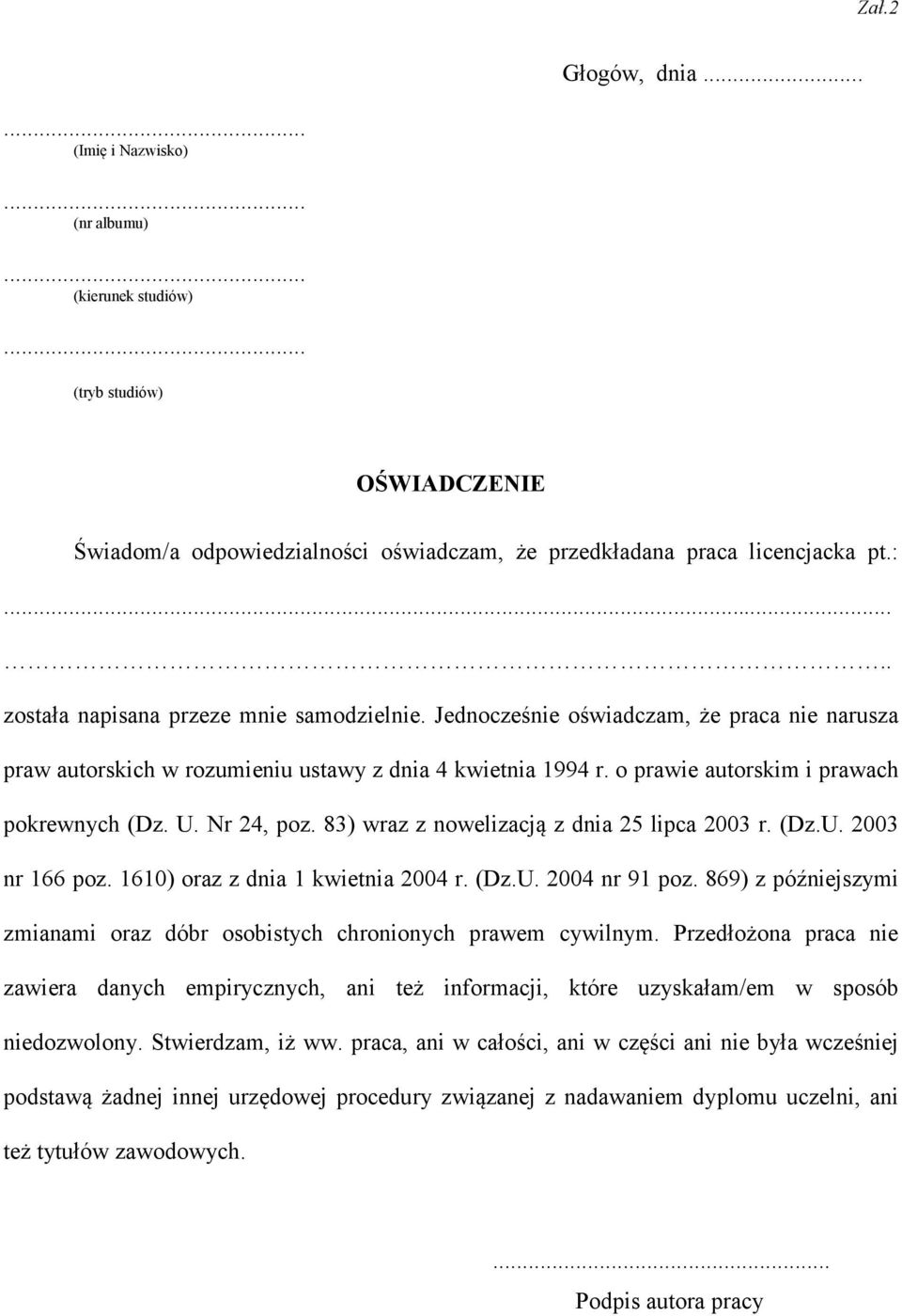 U. Nr 24, poz. 83) wraz z nowelizacją z dnia 25 lipca 2003 r. (Dz.U. 2003 nr 166 poz. 1610) oraz z dnia 1 kwietnia 2004 r. (Dz.U. 2004 nr 91 poz.