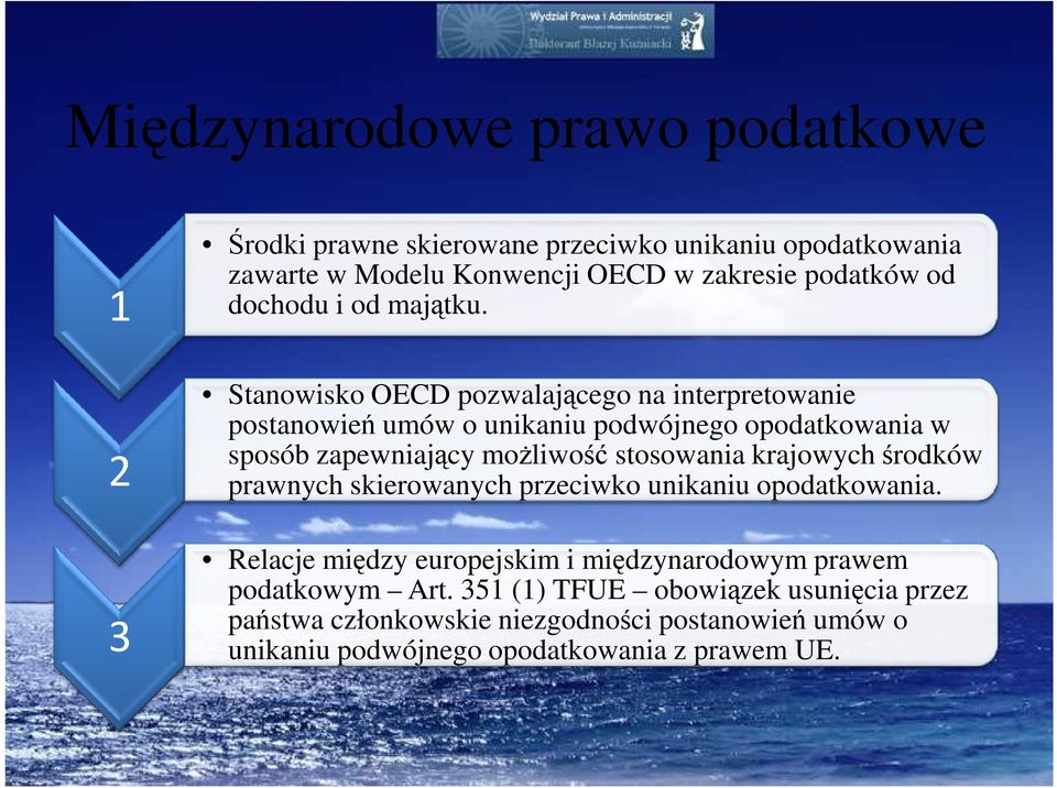 Stanowisko OECD pozwalającego na interpretowanie postanowień umów o unikaniu podwójnego opodatkowania w sposób zapewniający moŝliwość stosowania
