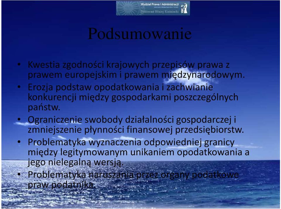 Ograniczenie swobody działalności gospodarczej i zmniejszenie płynności finansowej przedsiębiorstw.