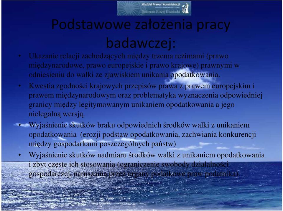 Kwestia zgodności krajowych przepisów prawa z prawem europejskim i prawem międzynarodowym oraz problematyka wyznaczenia odpowiedniej granicy między legitymowanym unikaniem opodatkowania a jego