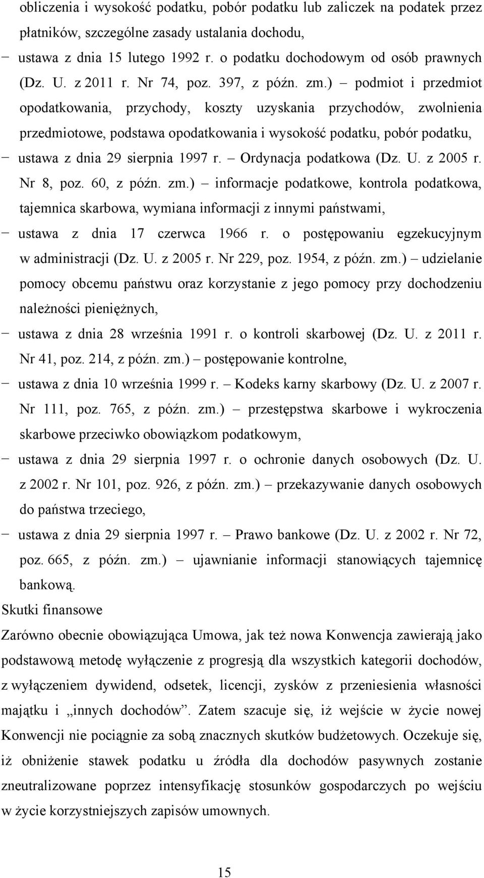 ) podmiot i przedmiot opodatkowania, przychody, koszty uzyskania przychodów, zwolnienia przedmiotowe, podstawa opodatkowania i wysokość podatku, pobór podatku, ustawa z dnia 29 sierpnia 1997 r.