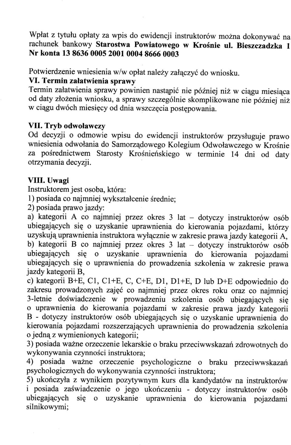 Termin załatwienia sprawy Termin załatwienia sprawy powinien nastąpić nie później niż w ciągu miesiąca od daty złożenia wniosku, a sprawy szczególnie skomplikowane nie później niż w ciągu dwóch