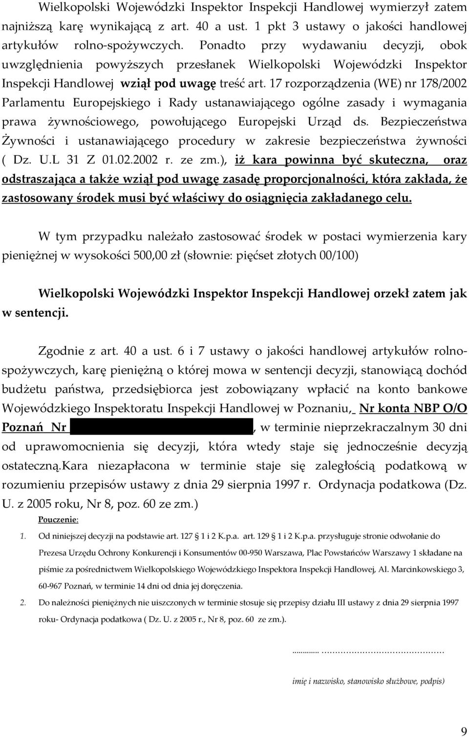 17 rozporządzenia (WE) nr 178/2002 Parlamentu Europejskiego i Rady ustanawiającego ogólne zasady i wymagania prawa żywnościowego, powołującego Europejski Urząd ds.