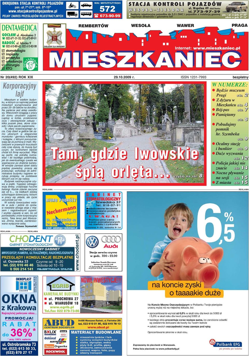 Izbicka 9 022 615 80 42; 022 615 82 08 stomatologia implanty protetyka ortodoncja chirurgia RTG REMBERTÓW STACJA KONTROLI POJAZDÓW W E S O Ł A Z I E L O N A ul. Wspólna 49 obok Bomisu tel.