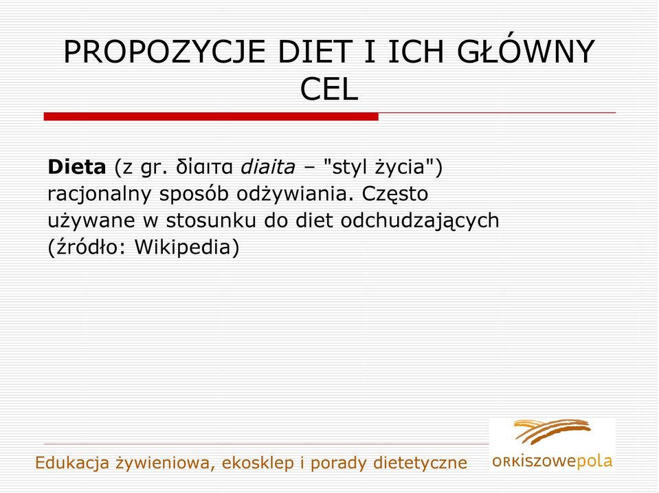 sposób odżywiania.