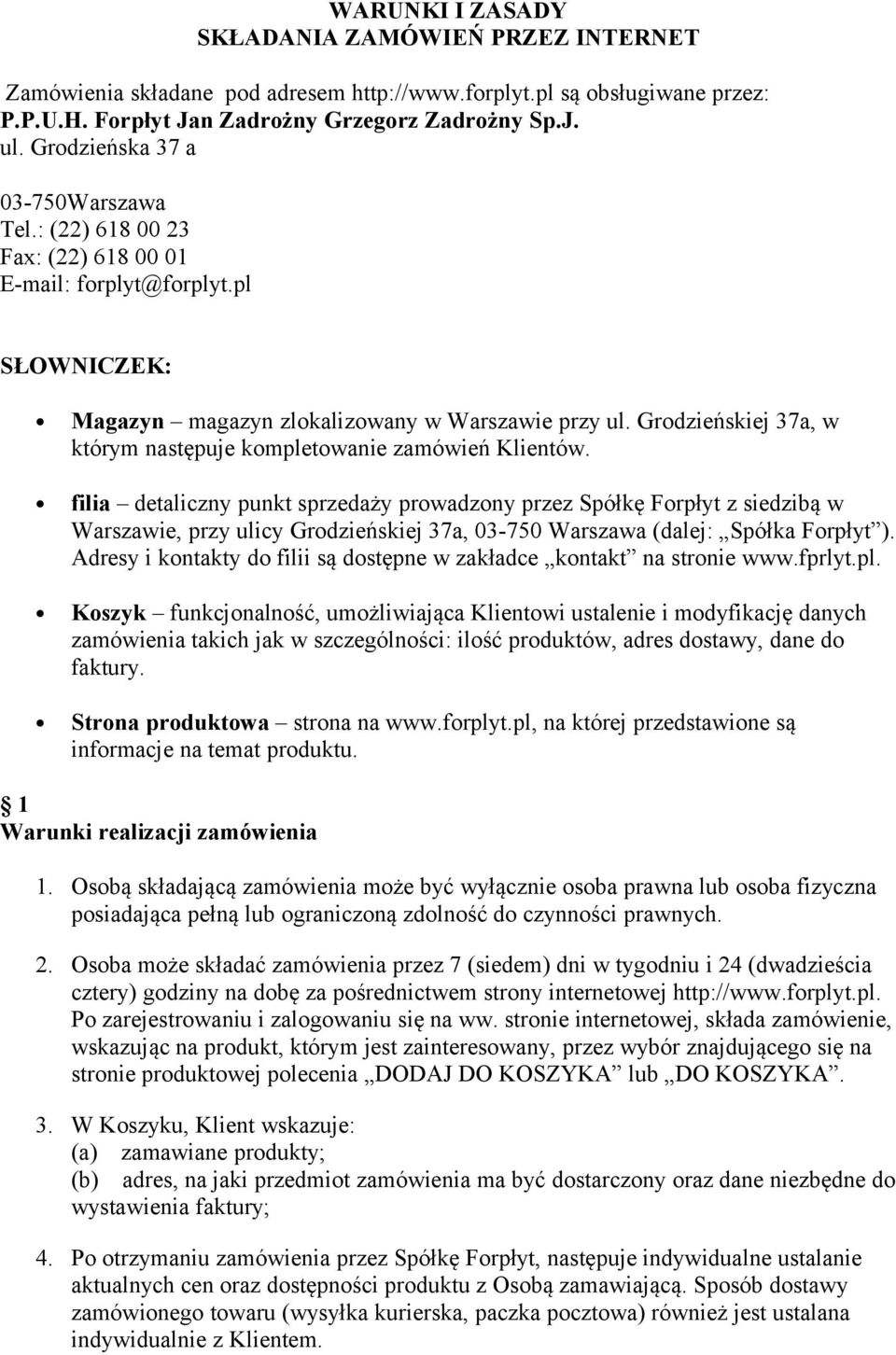 Grodzieńskiej 37a, w którym następuje kompletowanie zamówień Klientów.