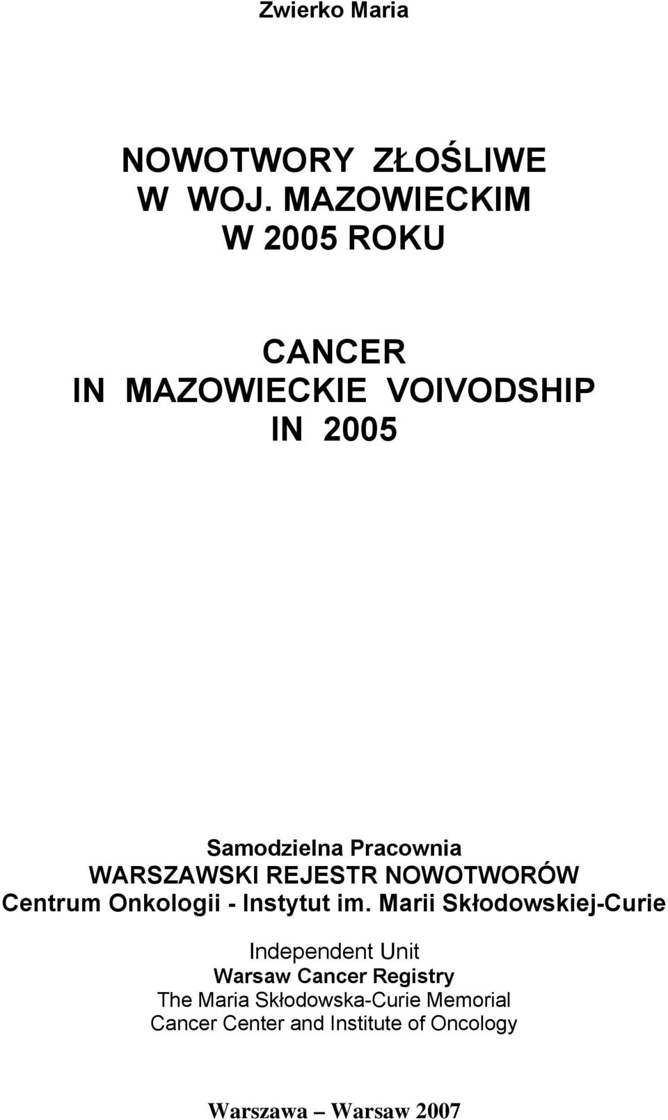 2005 Samodzielna Pracownia Centrum Onkologii - Instytut im.