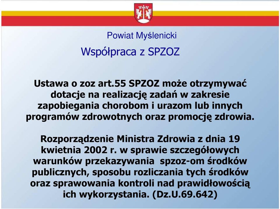 programów zdrowotnych oraz promocję zdrowia. Rozporządzenie Ministra Zdrowia z dnia 19 kwietnia 2002 r.