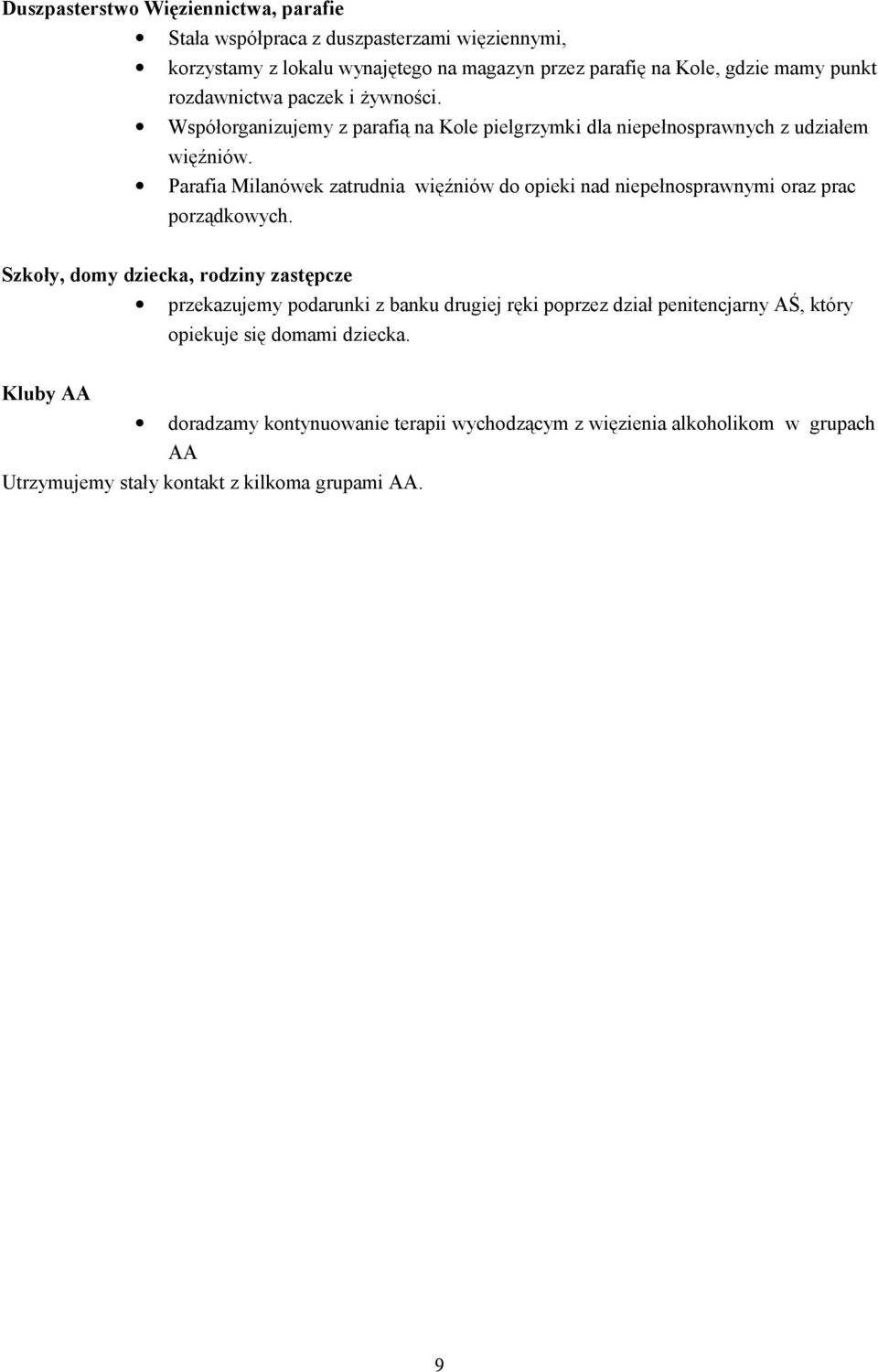 Parafia Milanówek zatrudnia więźniów do opieki nad niepełnosprawnymi oraz prac porządkowych.