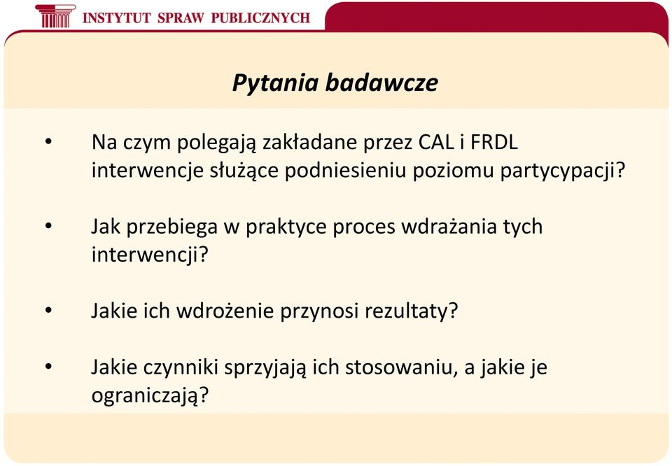 Jak przebiega w praktyce proces wdrażania tych interwencji?
