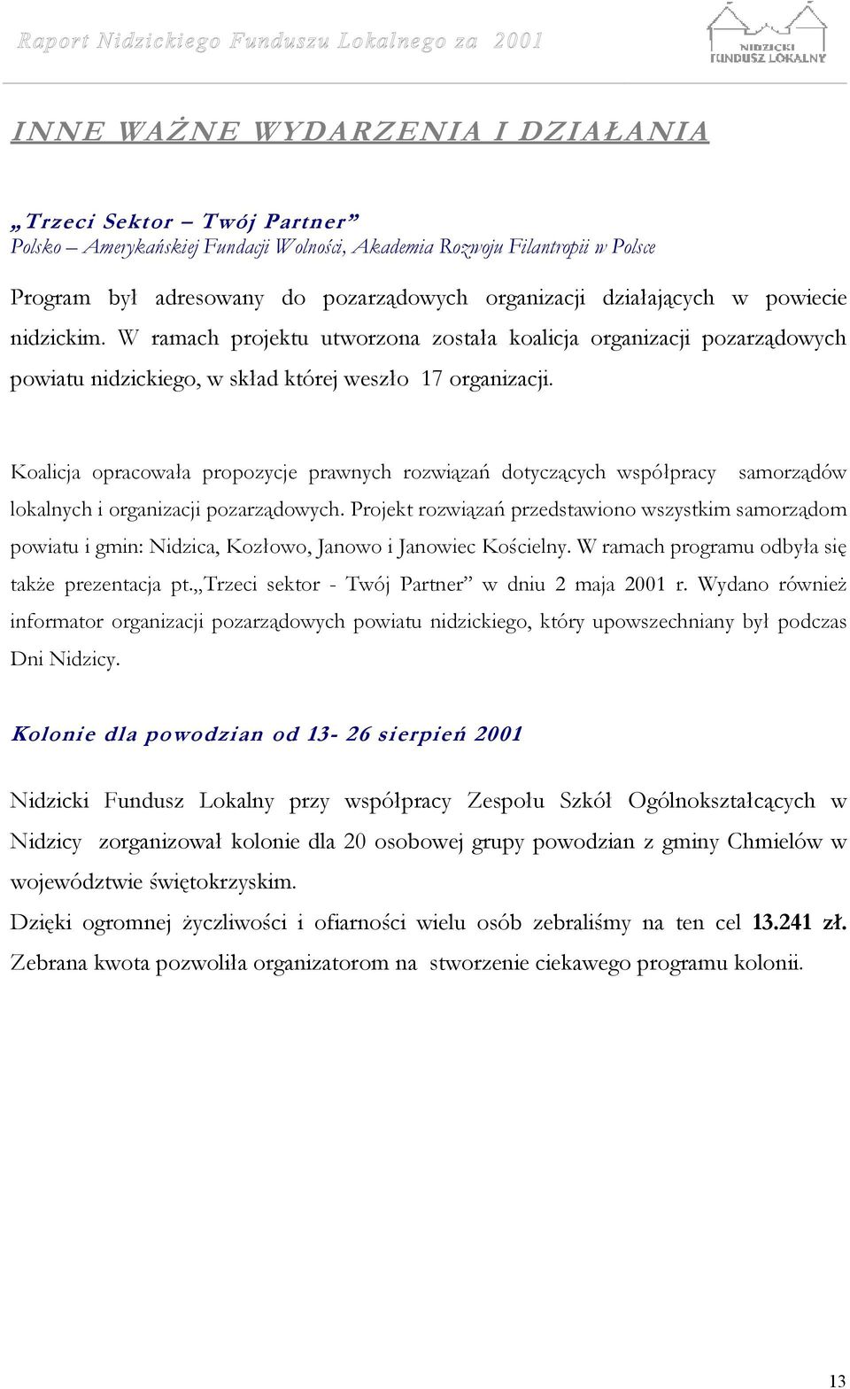 Koalicja opracowała propozycje prawnych rozwiązań dotyczących współpracy samorządów lokalnych i organizacji pozarządowych.